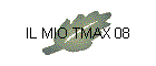 IL MIO TMAX 08